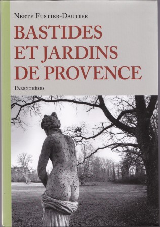 Bastides et jardins de Provence