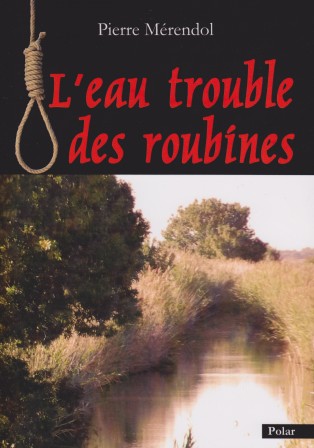 L'eau trouble des roubines