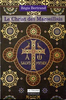 Régis Bertrand dédicacera les livres: Félibrige et religions et Le Christ des Marseillais